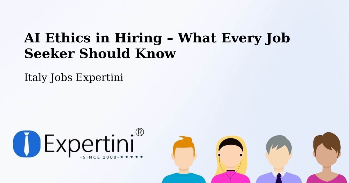 AI Ethics in Recruitment & Hiring – Basiglio - Basiglio, Italy Jobs Expertini
