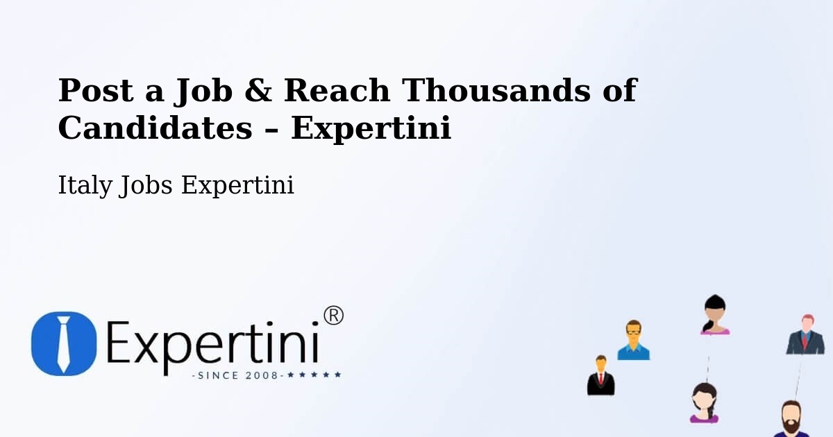 Post a Job in Basiglio – Hire the Right Talent - Basiglio, Italy Jobs Expertini