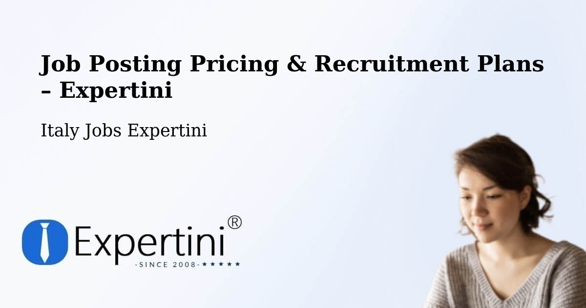 Job Posting Pricing & Recruitment Plans – Basiglio - Basiglio, Italy Jobs Expertini